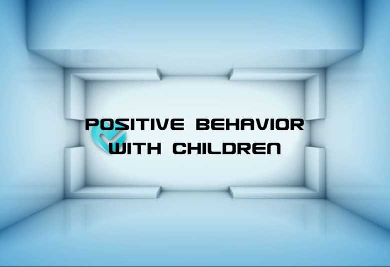 Live Right | Positive Behavior with Children